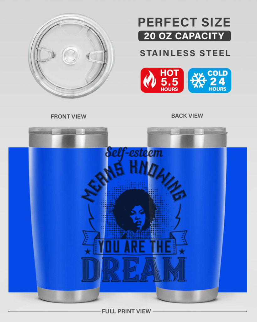 Selfesteem means knowing you are the dream Style 18#- afro- Tumbler