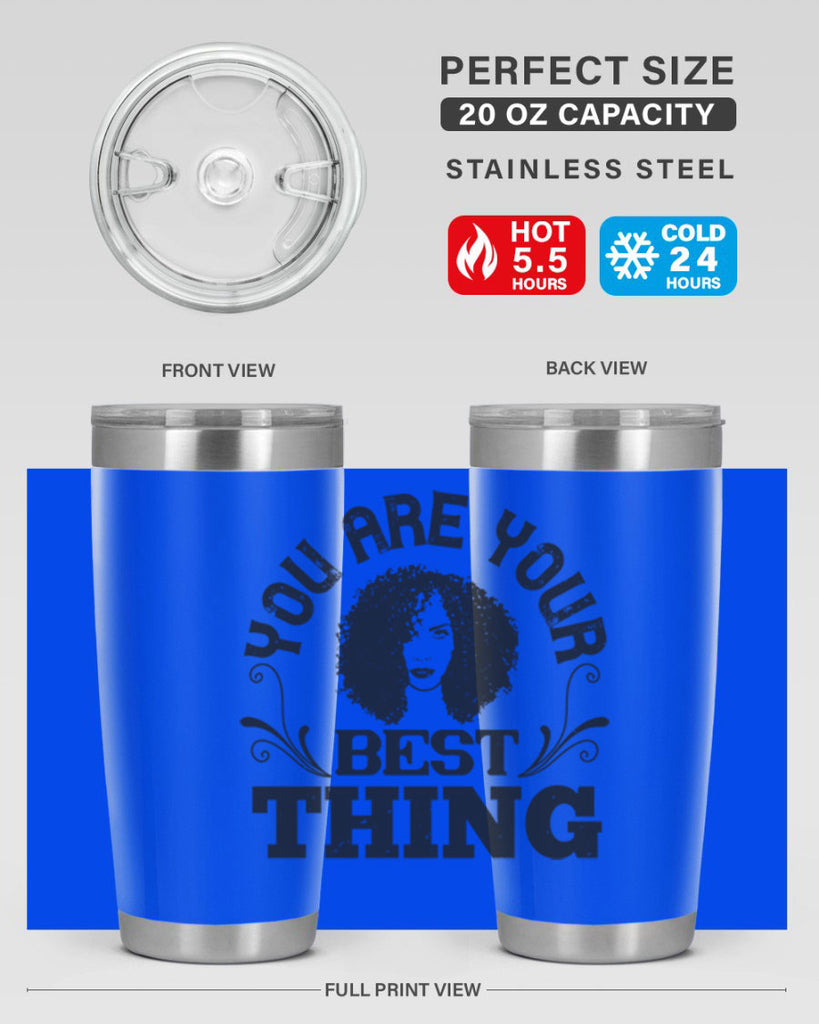 You are your best thing Style 9#- afro- Tumbler