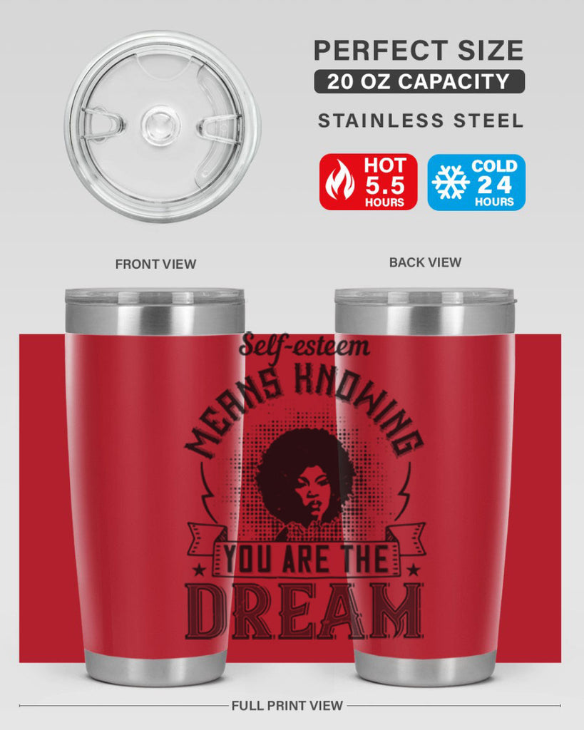 Selfesteem means knowing you are the dream Style 18#- afro- Tumbler