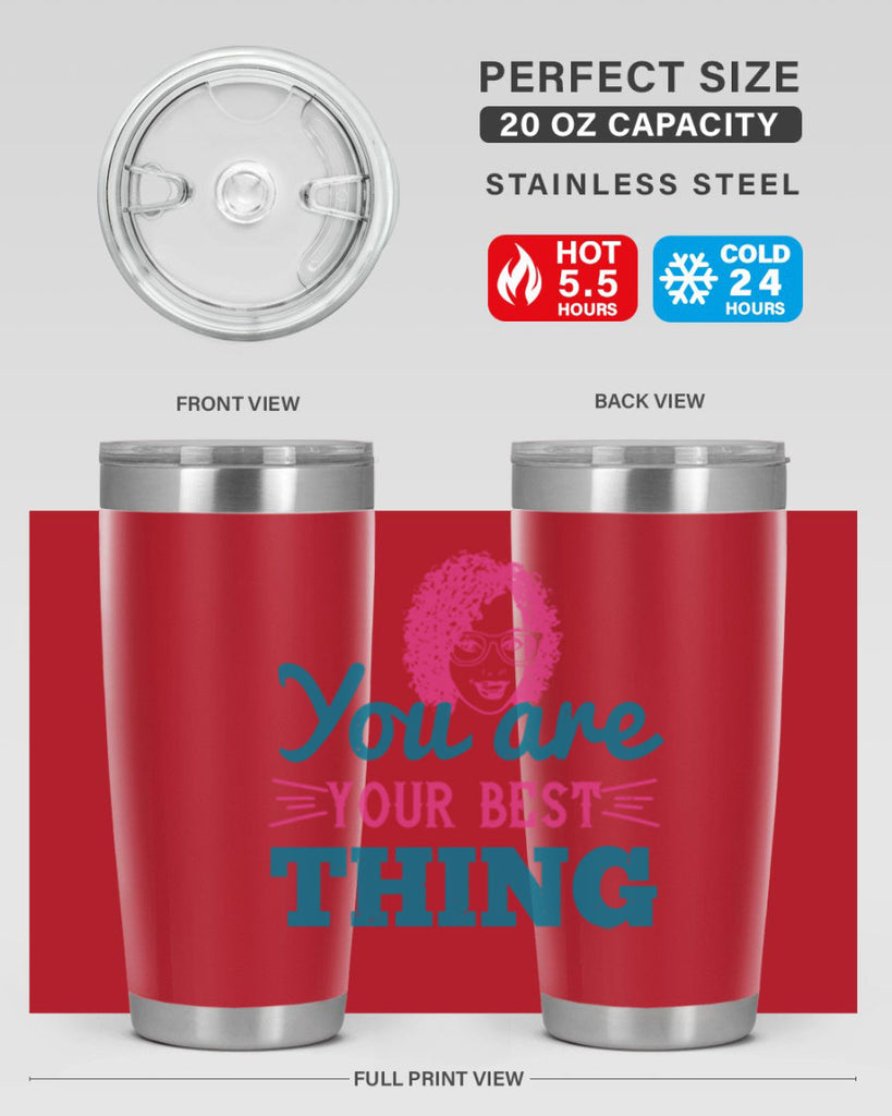 You are your best thing Style 49#- afro- Tumbler