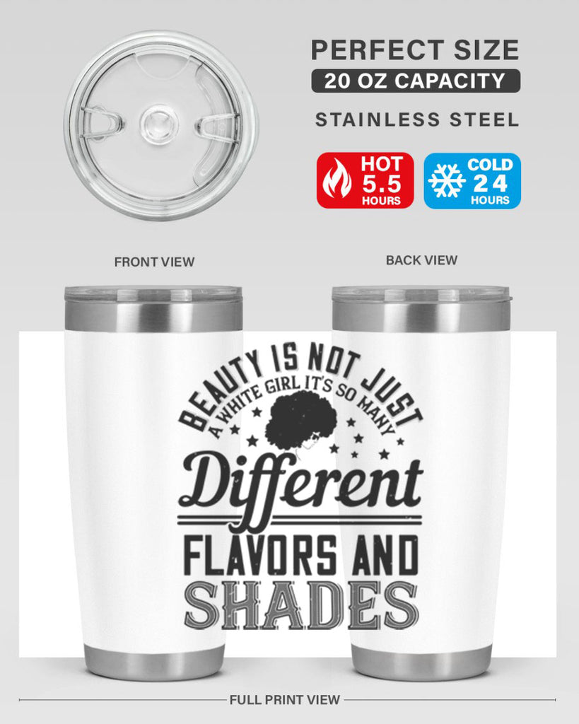 Beauty is not just a white girl Its so many different flavors and shades Style 38#- afro- Tumbler