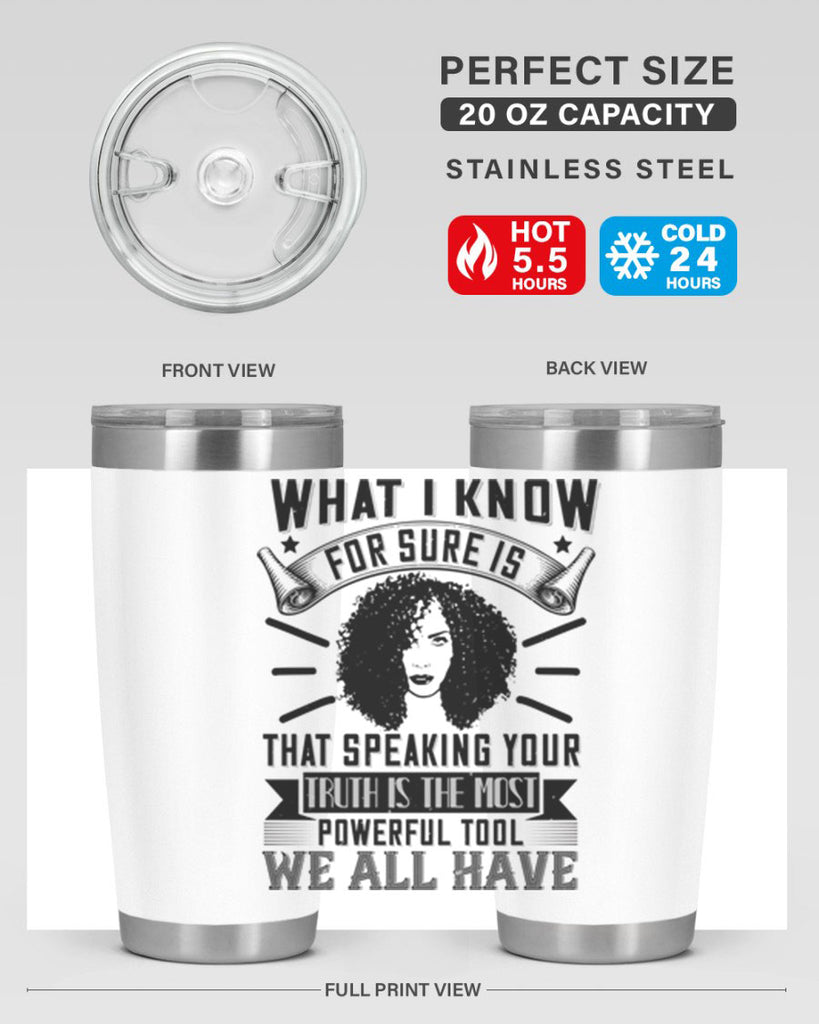 What I know for sure is that speaking your truth is the most powerful tool we all have Style 13#- afro- Tumbler