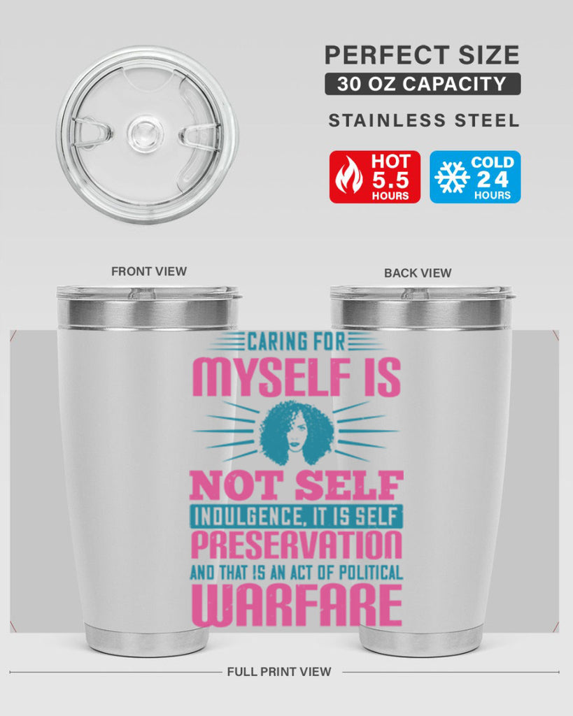 Caring for myself is not selfindulgence it is selfpreservation Style 36#- afro- Tumbler