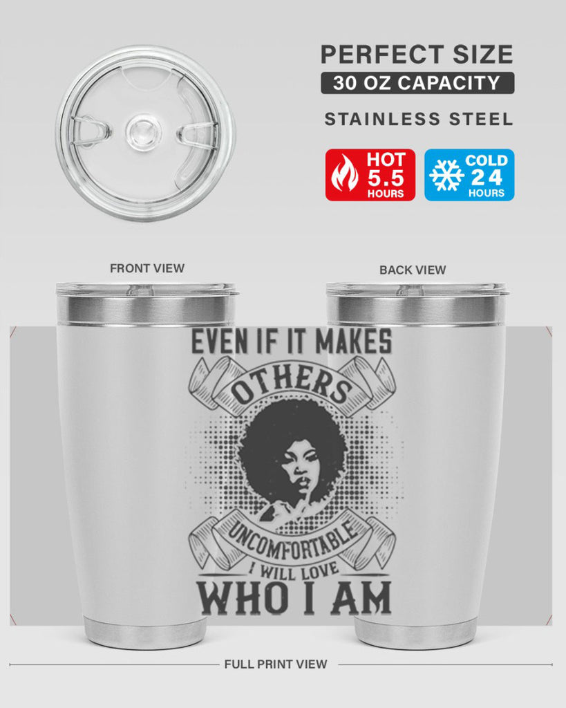 Even if it makes others uncomfortable I will love who I am Style 35#- afro- Tumbler