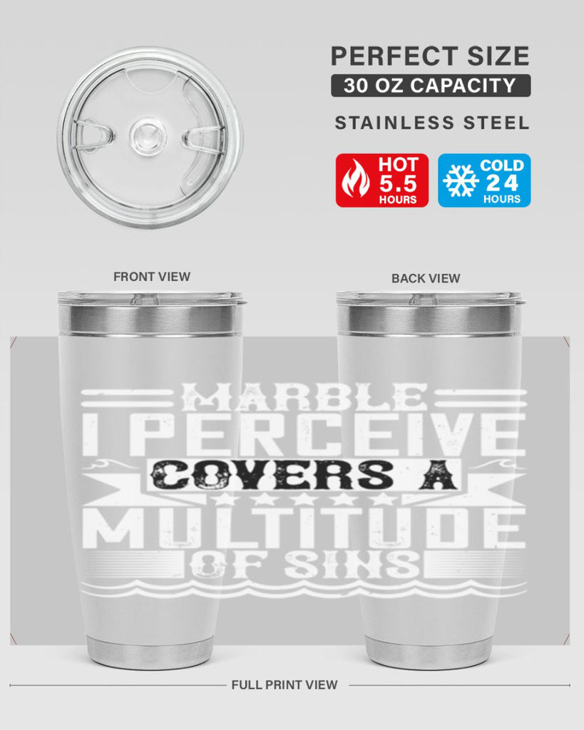 Marble I perceive covers a multitude of sins Style 23#- architect- tumbler