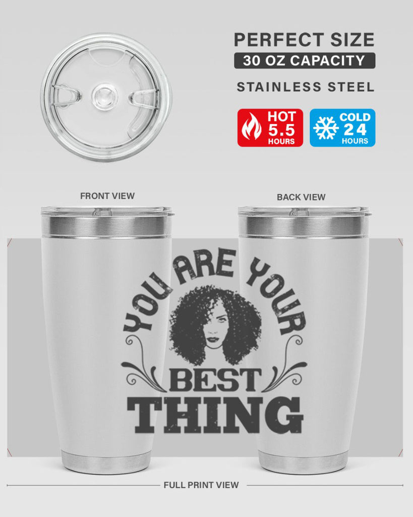 You are your best thing Style 9#- afro- Tumbler