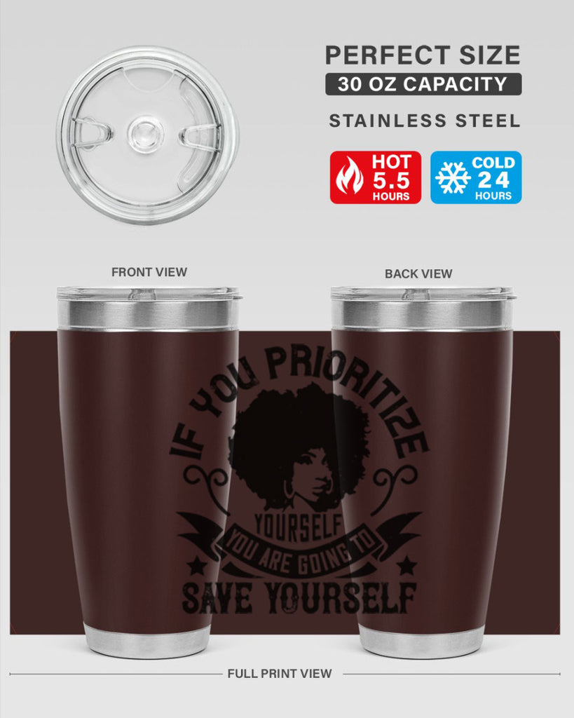 If you prioritize yourself you are going to save yourself Style 21#- afro- Tumbler