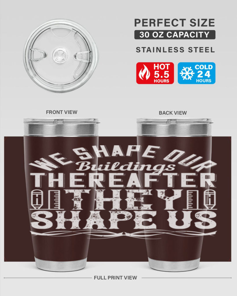 We shape our buildings thereafter they shape us Style 9#- architect- tumbler