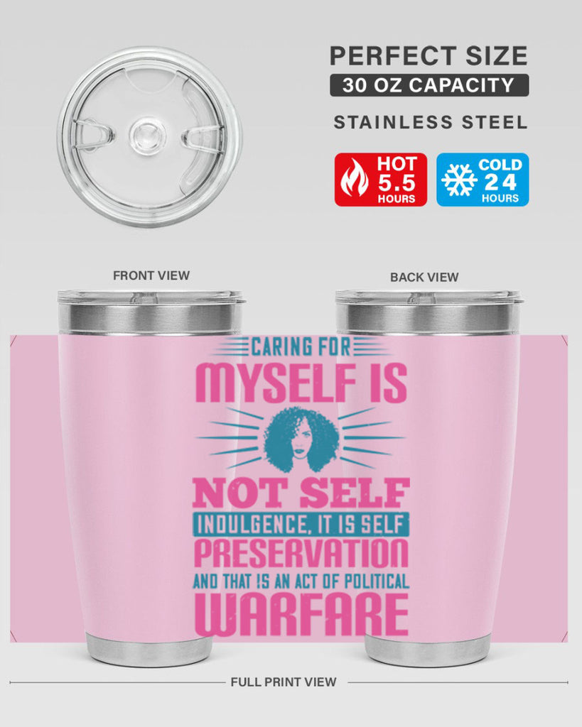 Caring for myself is not selfindulgence it is selfpreservation Style 36#- afro- Tumbler