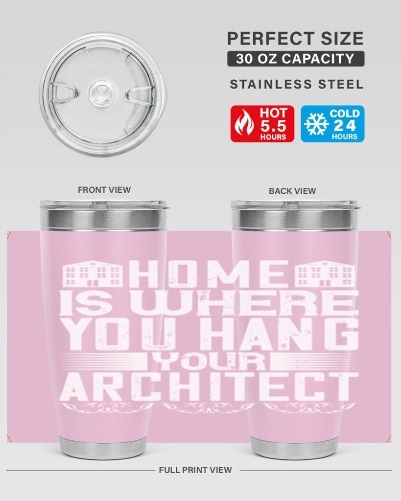 Home is where you hang your architect Style 37#- architect- tumbler