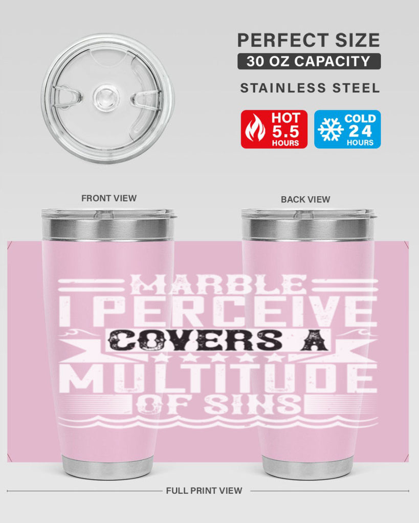 Marble I perceive covers a multitude of sins Style 23#- architect- tumbler