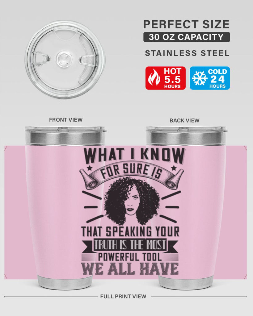 What I know for sure is that speaking your truth is the most powerful tool we all have Style 13#- afro- Tumbler