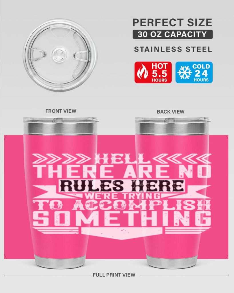 Hell there are no rules here Were trying to accomplish something Style 38#- architect- tumbler