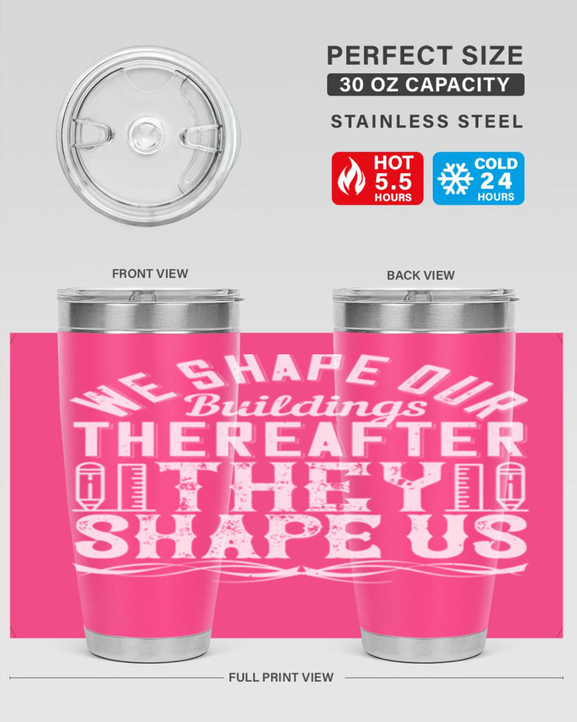 We shape our buildings thereafter they shape us Style 9#- architect- tumbler