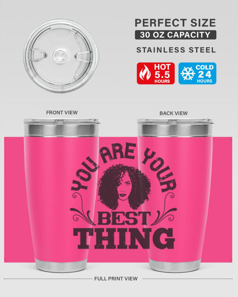 You are your best thing Style 9#- afro- Tumbler