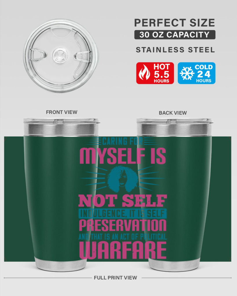 Caring for myself is not selfindulgence it is selfpreservation Style 36#- afro- Tumbler