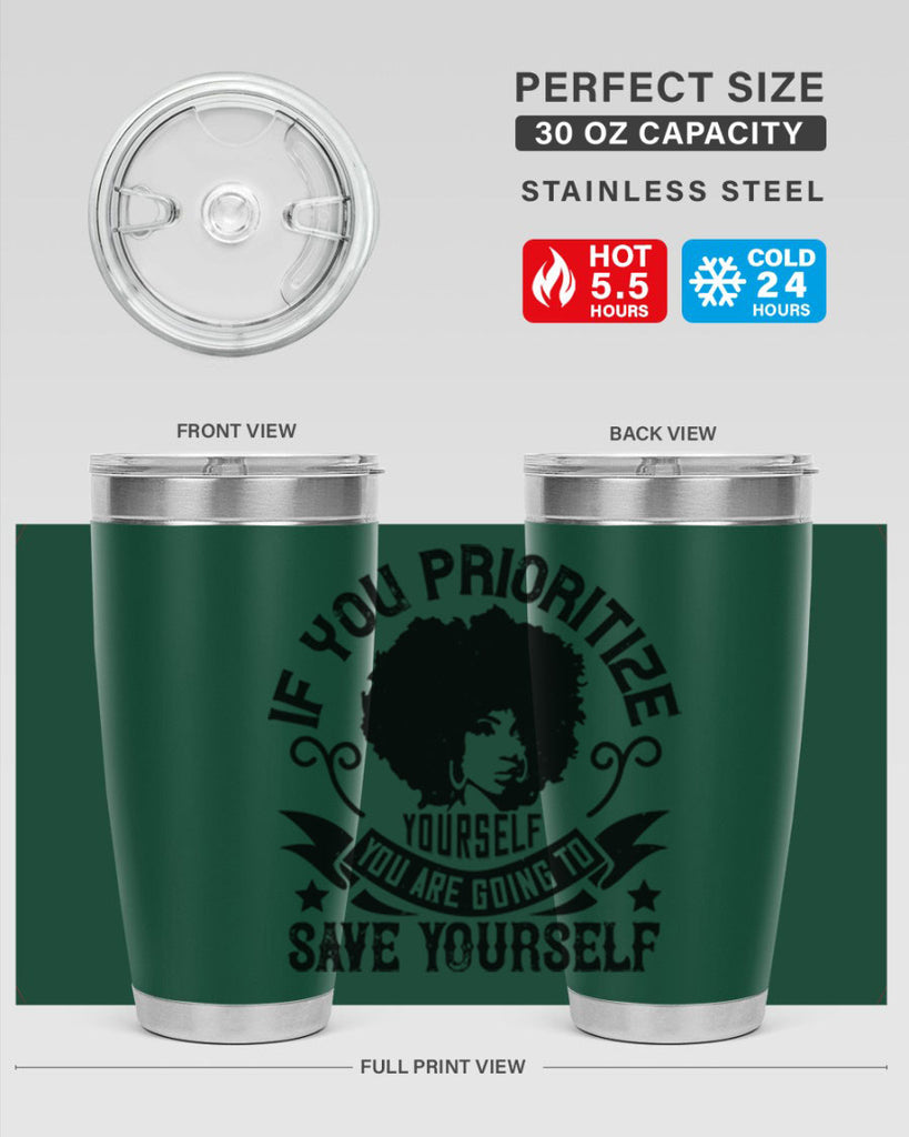 If you prioritize yourself you are going to save yourself Style 21#- afro- Tumbler