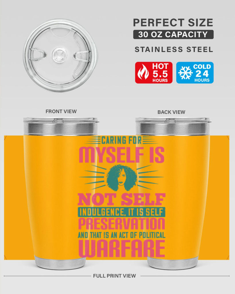 Caring for myself is not selfindulgence it is selfpreservation Style 36#- afro- Tumbler