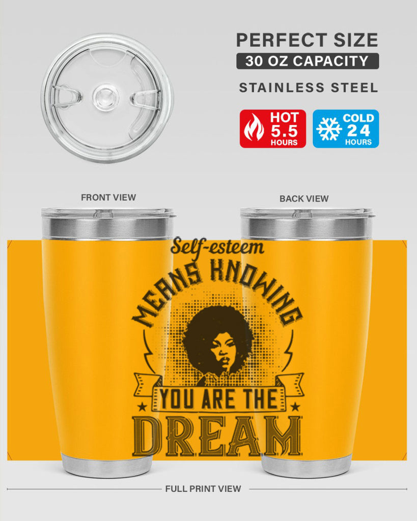 Selfesteem means knowing you are the dream Style 18#- afro- Tumbler