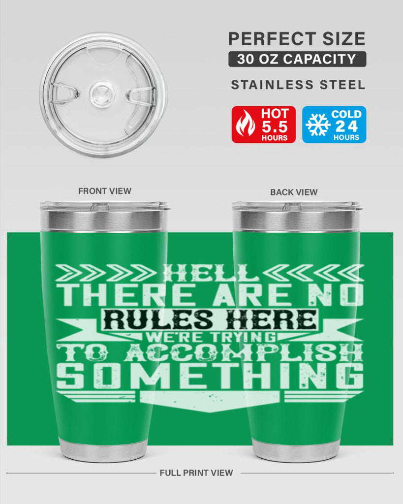 Hell there are no rules here Were trying to accomplish something Style 38#- architect- tumbler