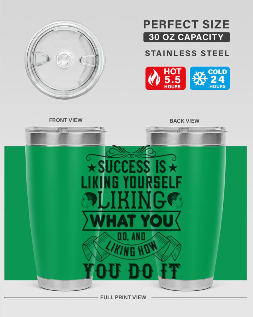 Success is liking yourself liking what you do and liking how you do it Style 2#- afro- Tumbler