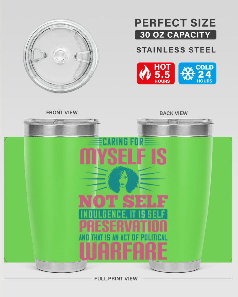 Caring for myself is not selfindulgence it is selfpreservation Style 36#- afro- Tumbler