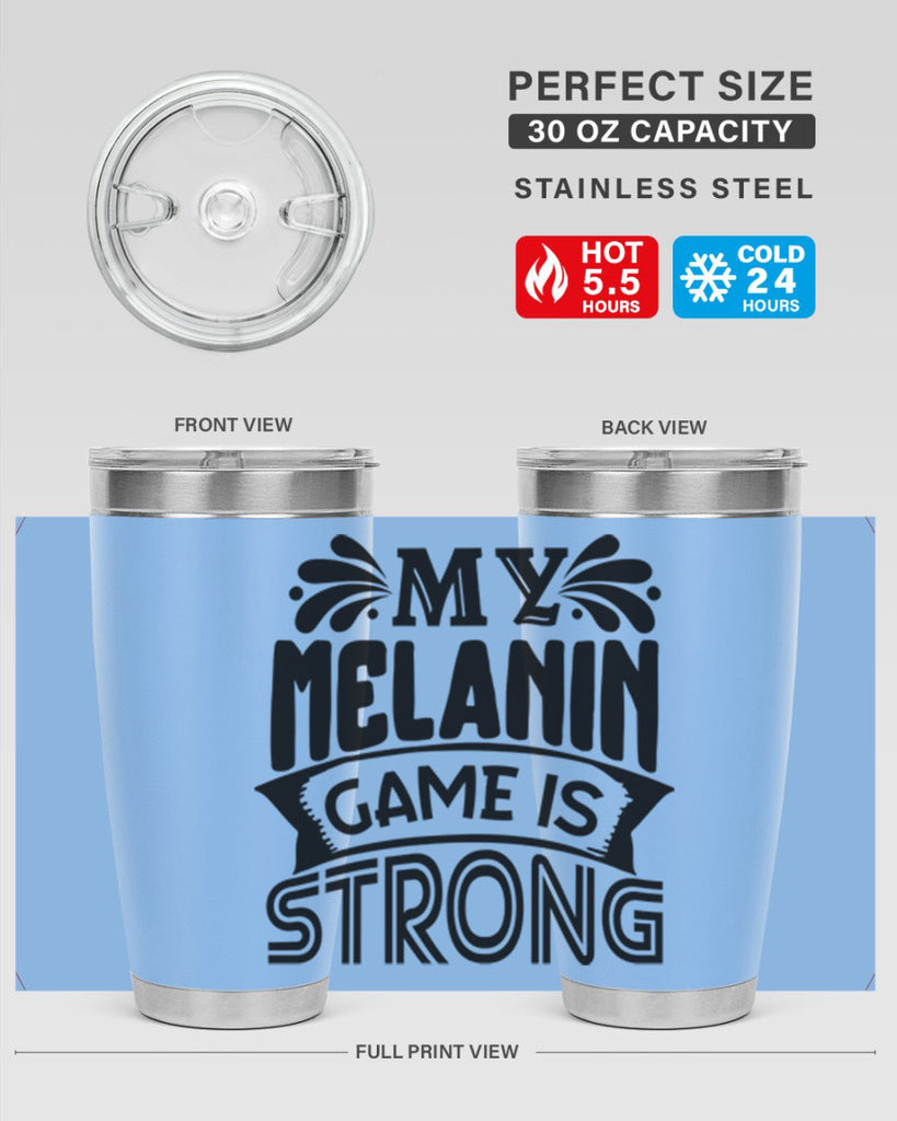 My melanin game is strong Style 17#- women-girls- Tumbler