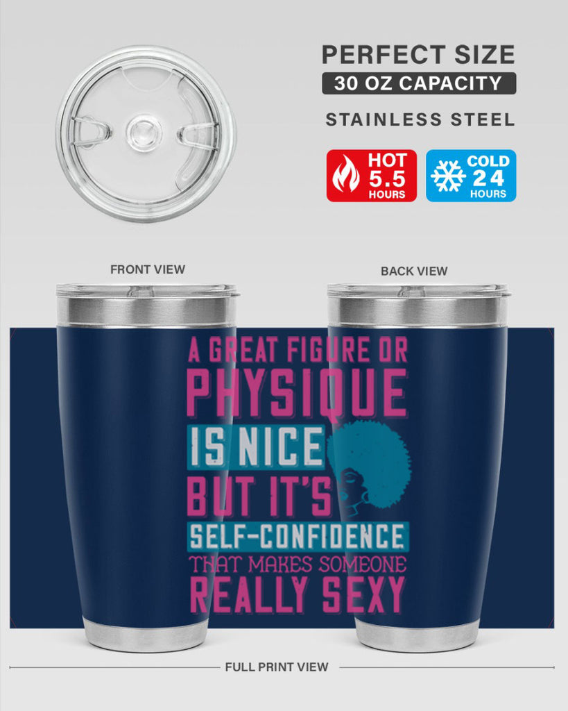 A great figure or physique is nice but its selfconfidence that makes someone really sexy Style 40#- afro- Tumbler