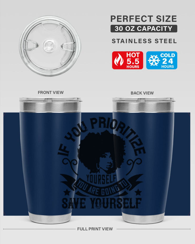 If you prioritize yourself you are going to save yourself Style 21#- afro- Tumbler