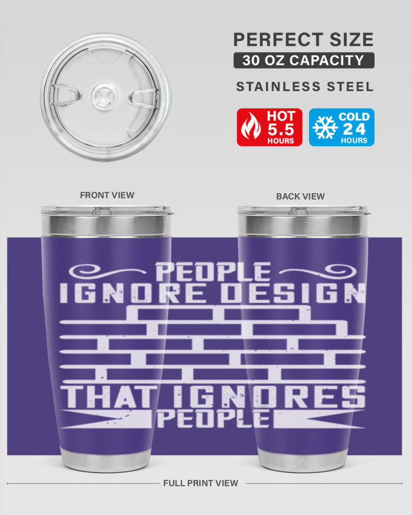 People ignore design that ignores people Style 21#- architect- tumbler
