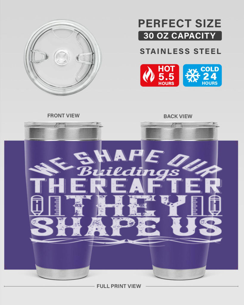 We shape our buildings thereafter they shape us Style 9#- architect- tumbler
