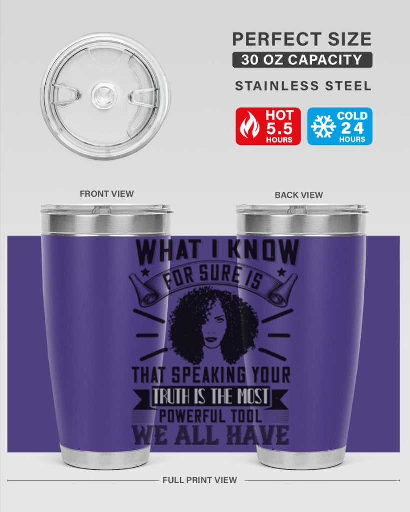 What I know for sure is that speaking your truth is the most powerful tool we all have Style 13#- afro- Tumbler