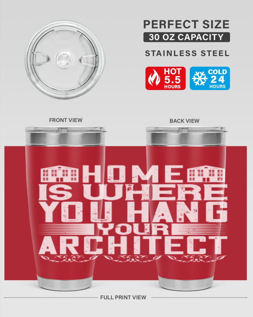 Home is where you hang your architect Style 37#- architect- tumbler