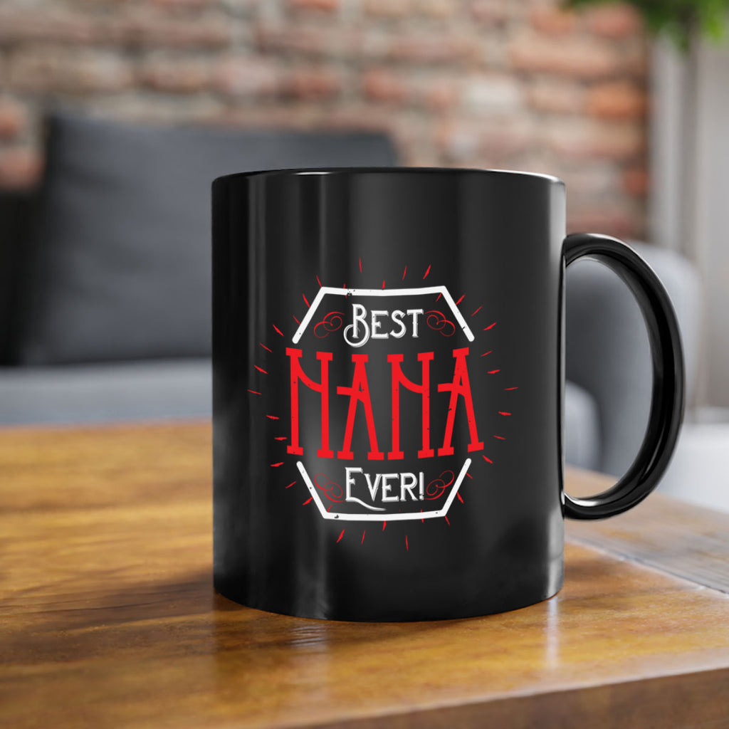 BEST NANA EVER 36#- grandma-Mug / Coffee Cup