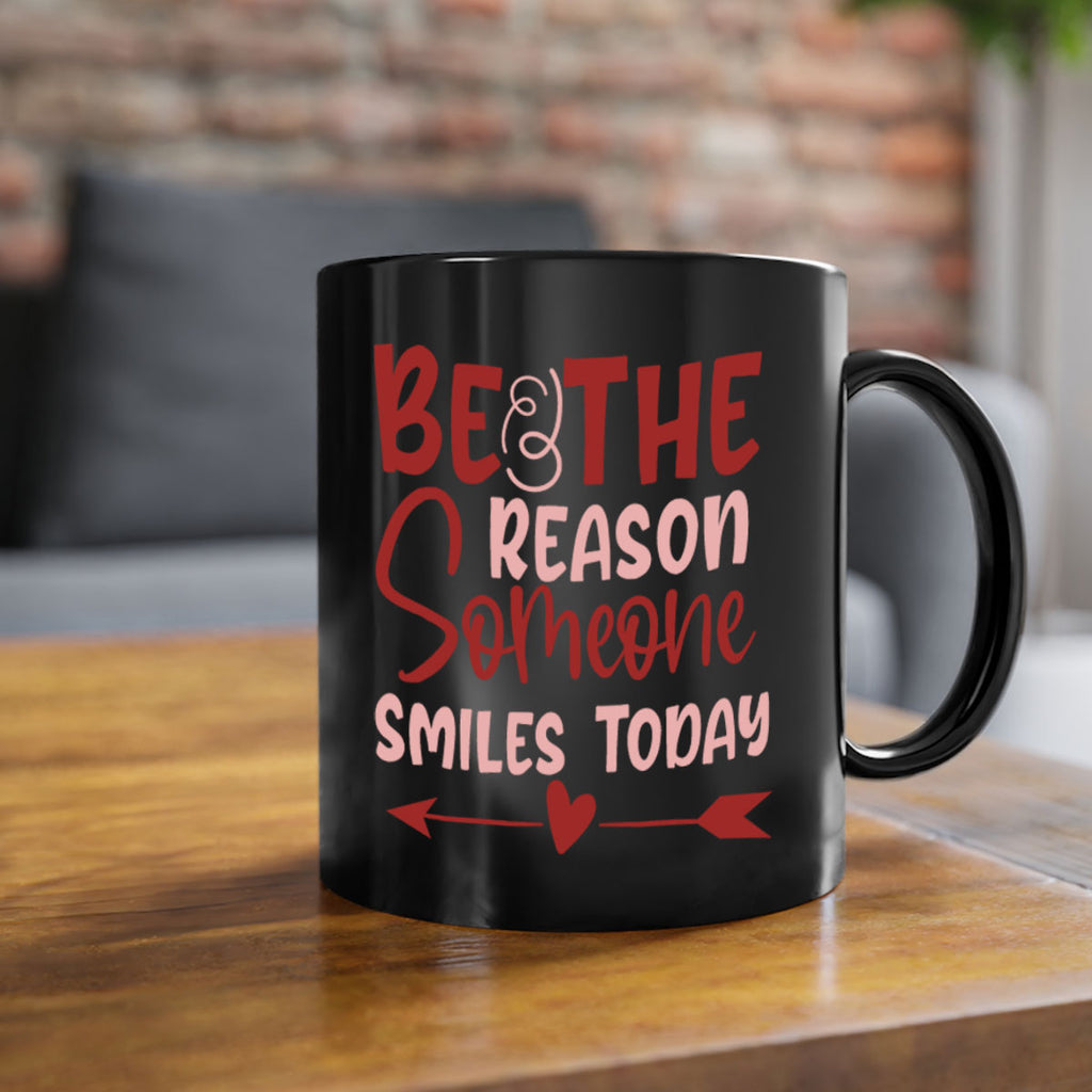 Be The Reason Someone Smiles Today Style 141#- motivation-Mug / Coffee Cup