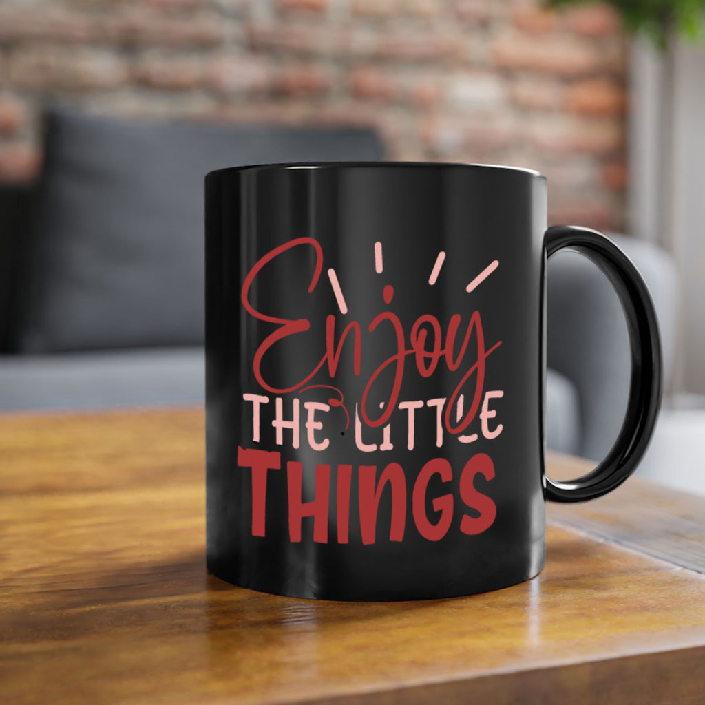 Enjoy The Little Things Style 114#- motivation-Mug / Coffee Cup