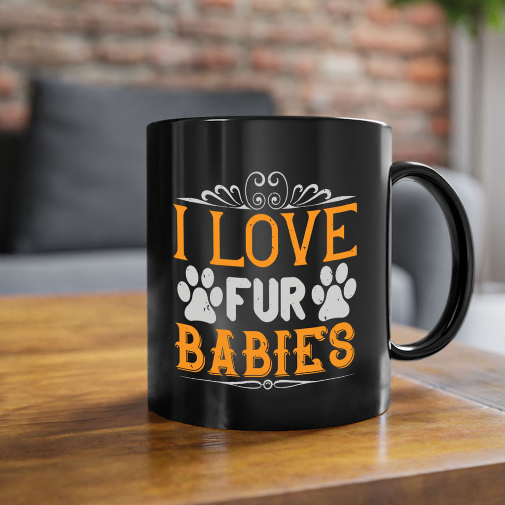 I Love Fur Babies Style 192#- Dog-Mug / Coffee Cup