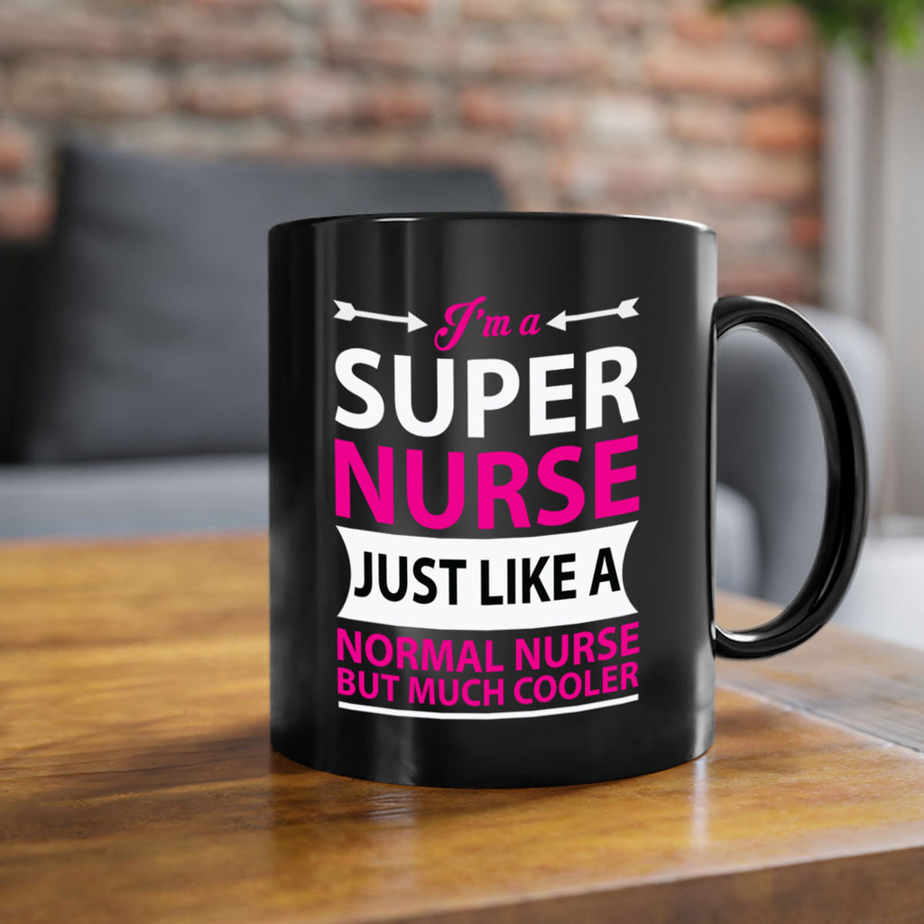 I am super nurse just Style 326#- nurse-Mug / Coffee Cup