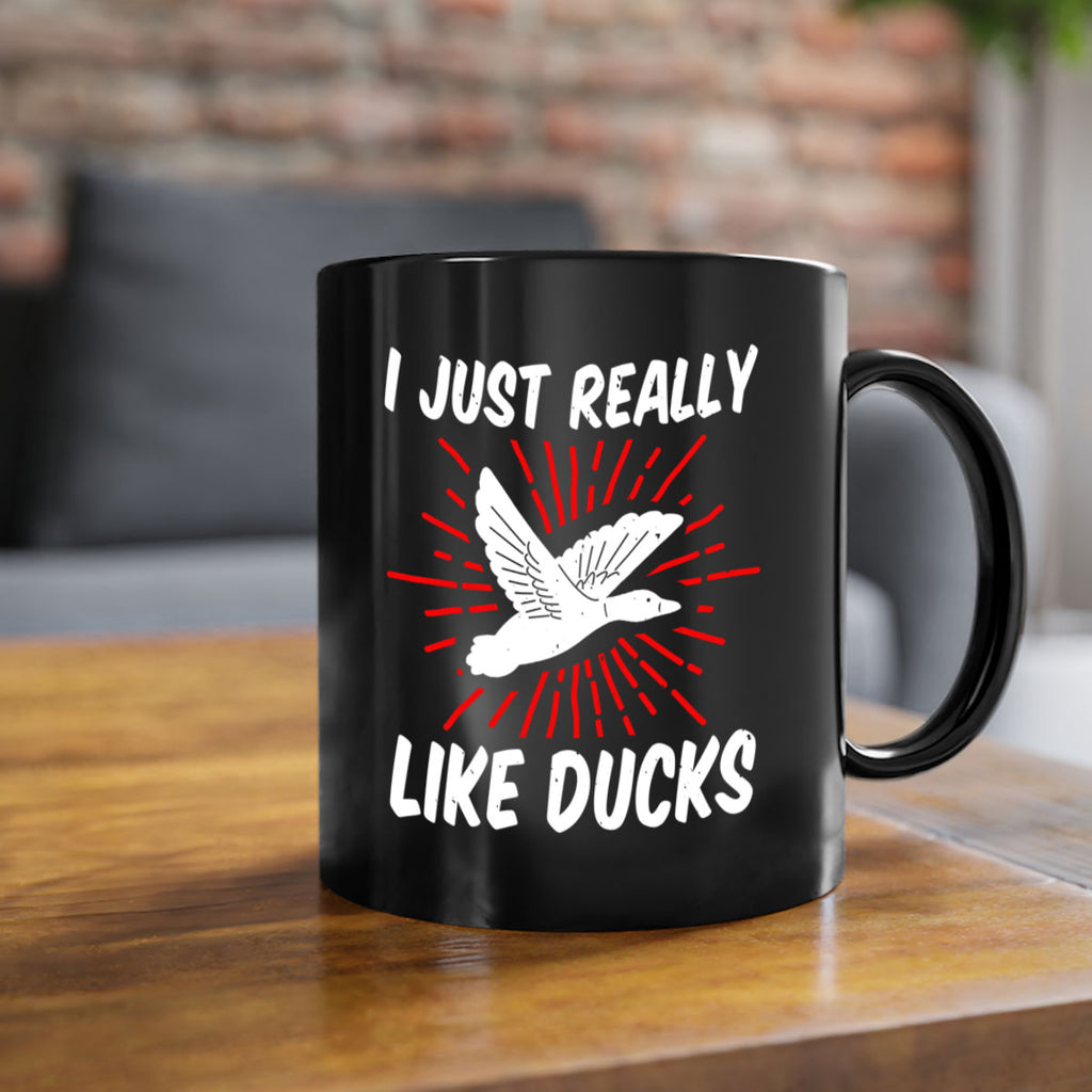 I just really like ducks Style 50#- duck-Mug / Coffee Cup