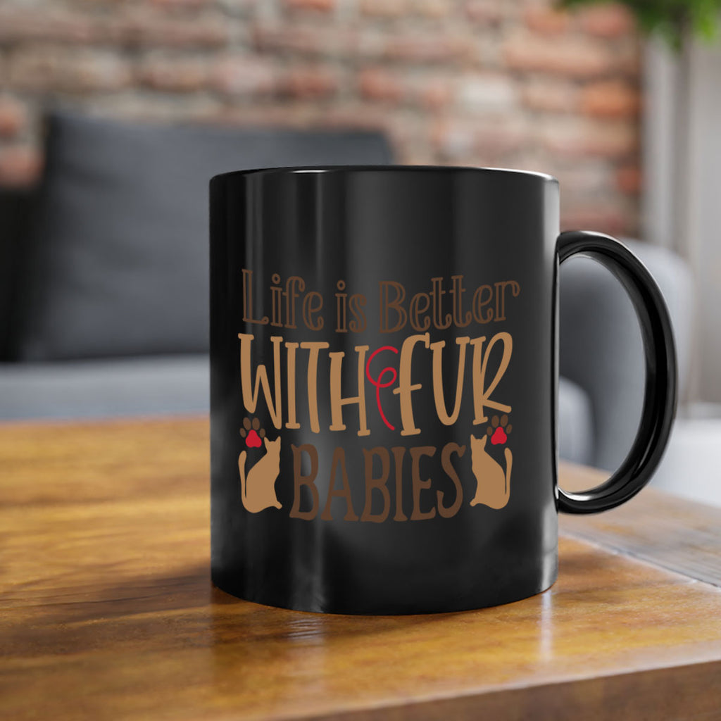 Life is Better With Fur Babies Style 19#- cat-Mug / Coffee Cup