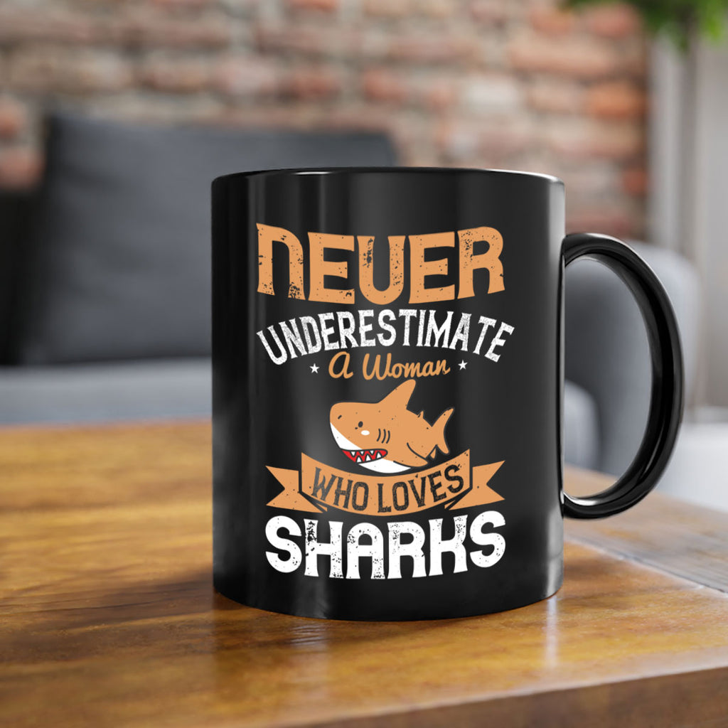 Never underestimate a woman who loves sharks Style 52#- Shark-Fish-Mug / Coffee Cup