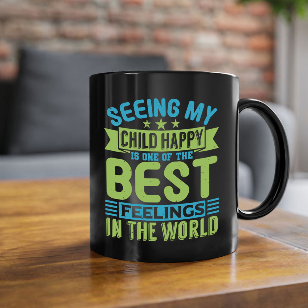 Seeing my child happy is the Best Feeling Style 175#- baby2-Mug / Coffee Cup