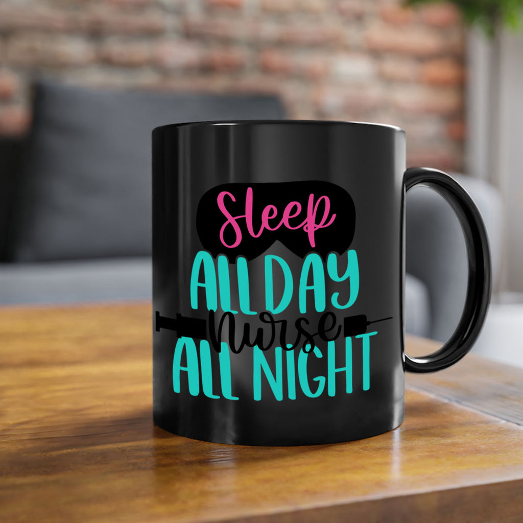Sleep All Day Nurse All Style Style 32#- nurse-Mug / Coffee Cup