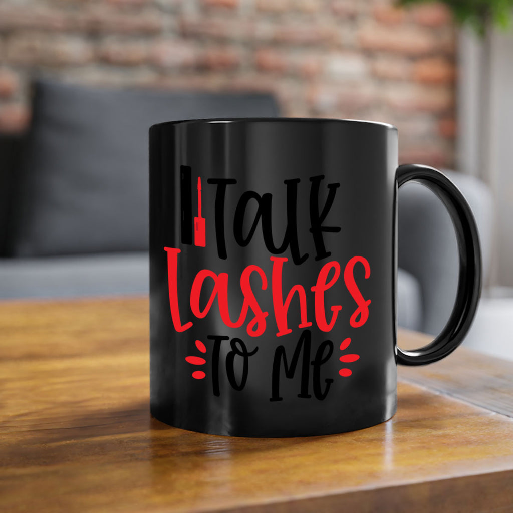 Talk Lashes To Me Style 219#- makeup-Mug / Coffee Cup