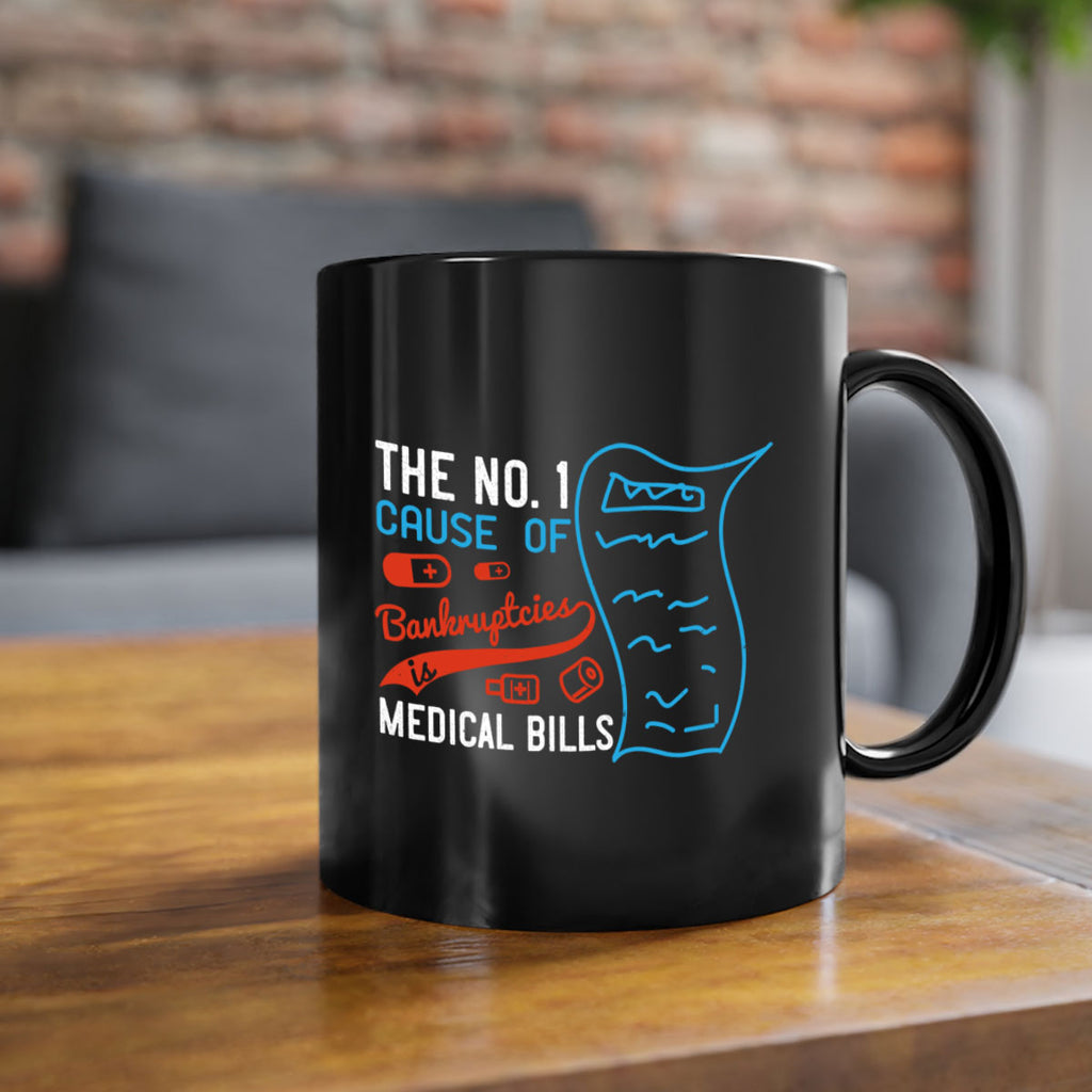 The No cause of bankruptcies is medical bills Style 21#- medical-Mug / Coffee Cup