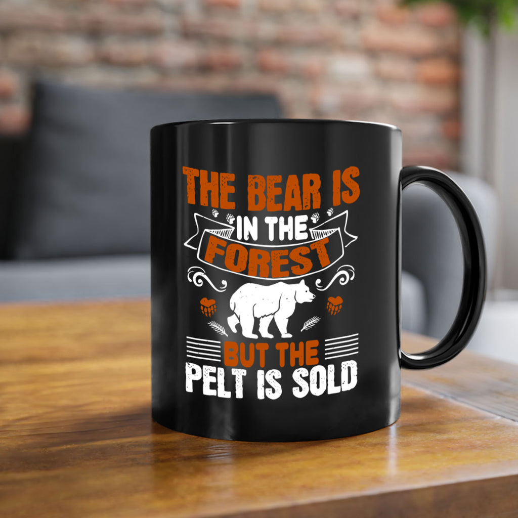 The bear is in the forest, but the pelt is sold 30#- bear-Mug / Coffee Cup