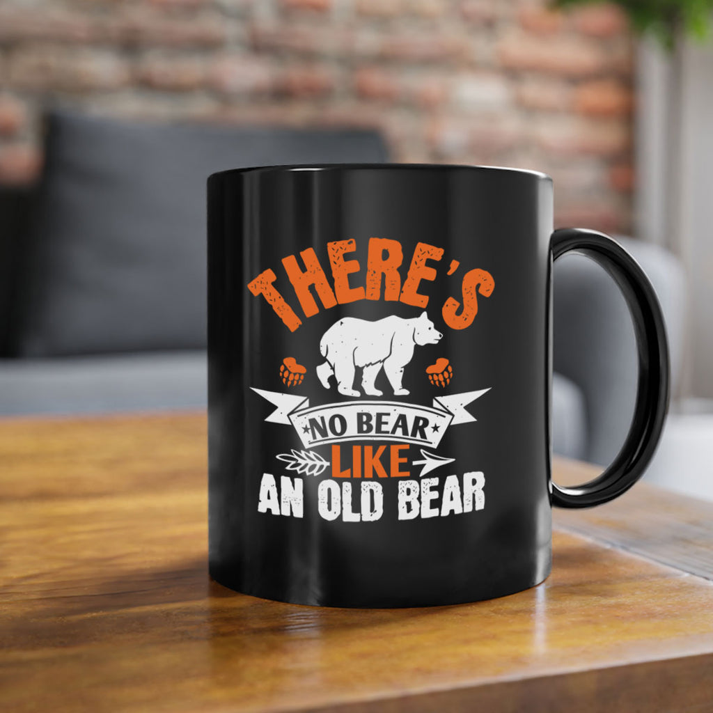 There’s no bear like an old bearr 33#- bear-Mug / Coffee Cup
