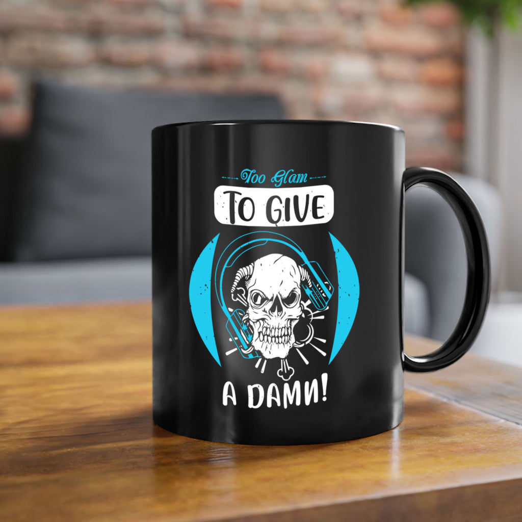 Too glam to give a damn Style 176#- makeup-Mug / Coffee Cup