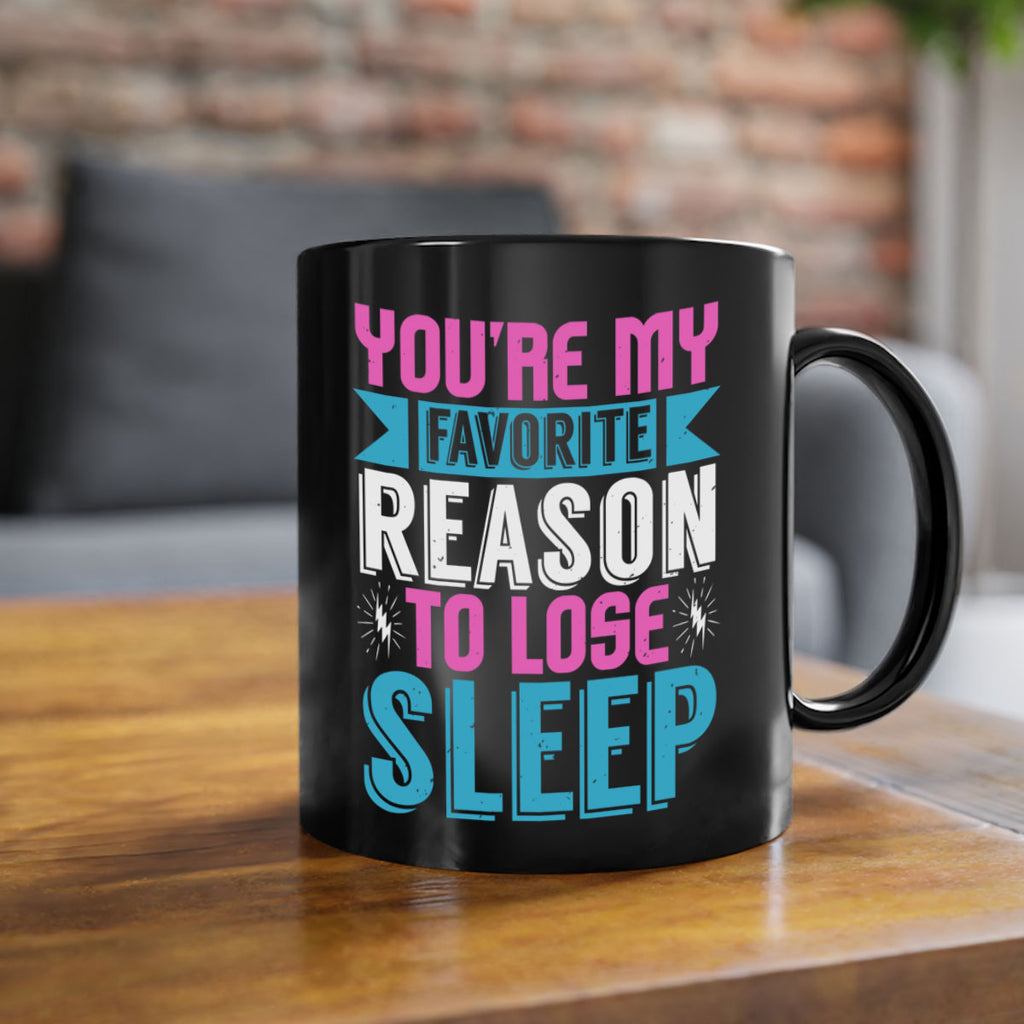 Youre my favorite season to lose sleep Style 156#- baby2-Mug / Coffee Cup
