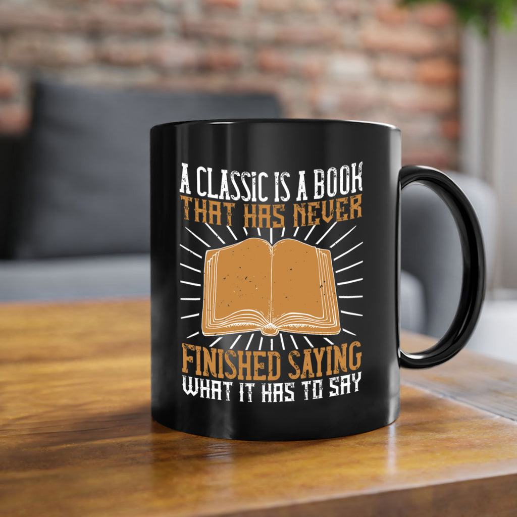 a classic is a book that has never finished saying what it has to say 79#- Reading - Books-Mug / Coffee Cup